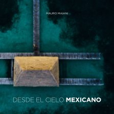 DESDE EL CIELO MEXICANO book cover