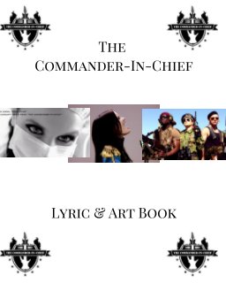 The Commander-In-Chief Lyric and Art Book book cover