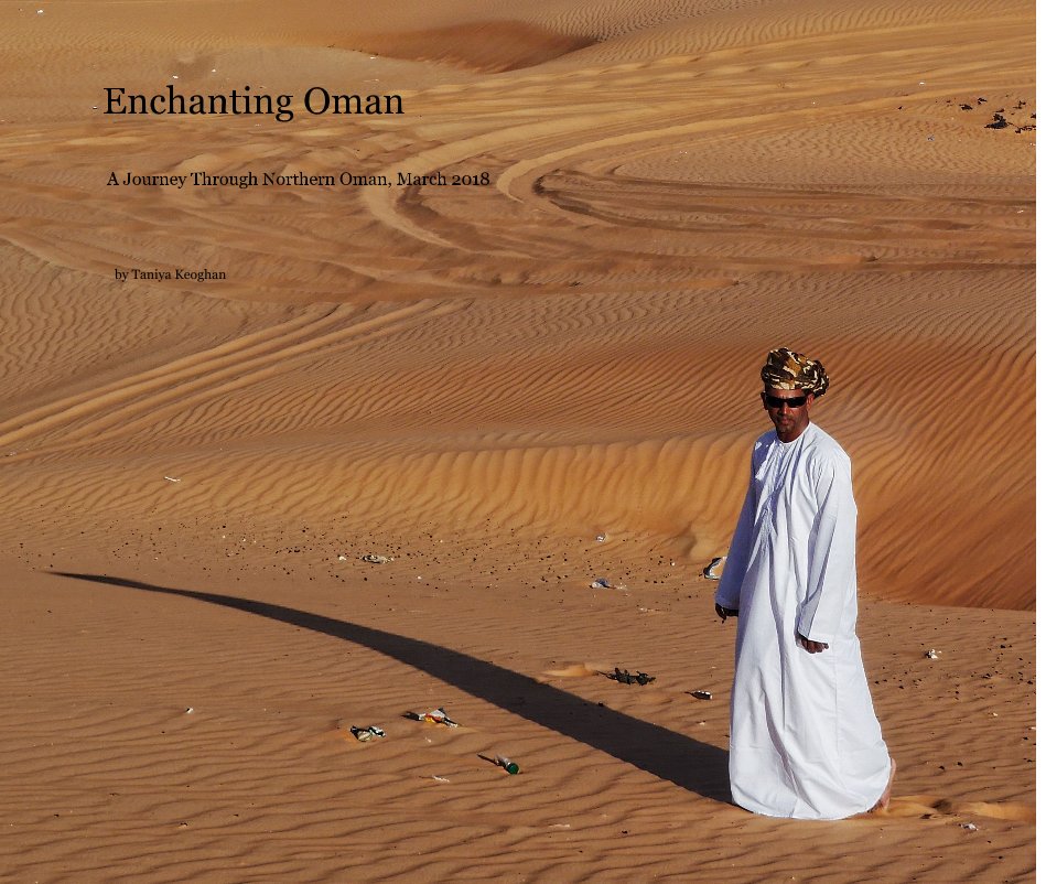 View Enchanting Oman by Taniya Keoghan