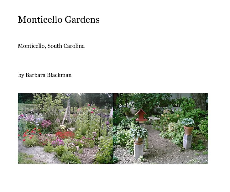 View Monticello Gardens by Barbara Blackman