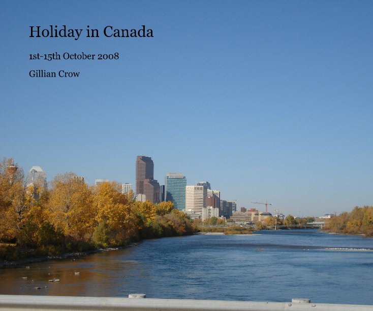Ver Holiday in Canada por Gillian Crow