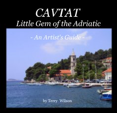 CAVTAT Little Gem of the Adriatic - An Artist's Guide - book cover