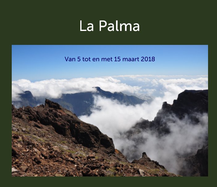 View La Palma 2018 by Lucienne en René Brokerhof