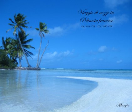 Viaggio di nozze in Polinesia francese 14/06/09 - 01/07/09 book cover
