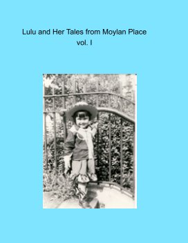 Lulu and Her Tales from Moylan Place 
vol. I book cover
