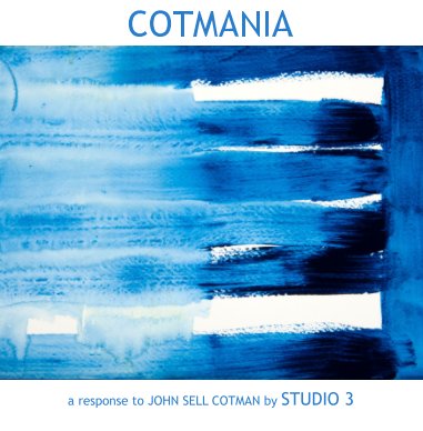 Cotmania- a response to John Sell Cotman by Studio 3 book cover