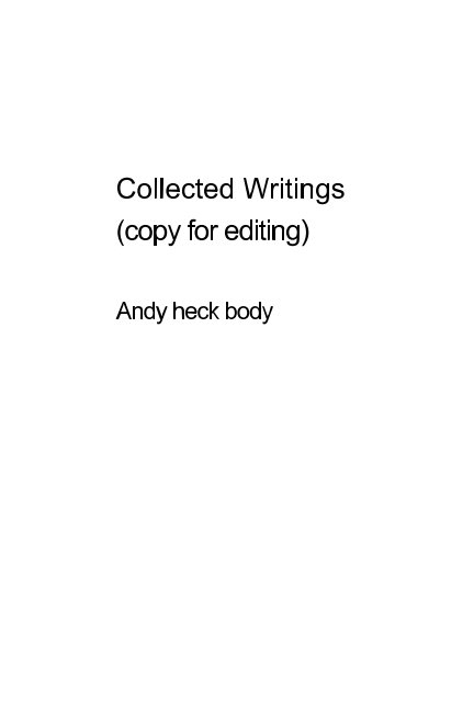 Collected Writings (unedited) nach andy heck boyd anzeigen