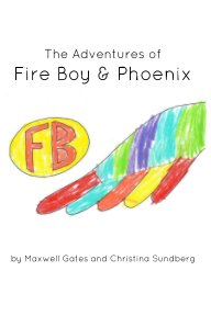 Adventures of Fire Boy & Phoenix book cover