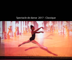 Spectacle de danse 2017 - Classique book cover