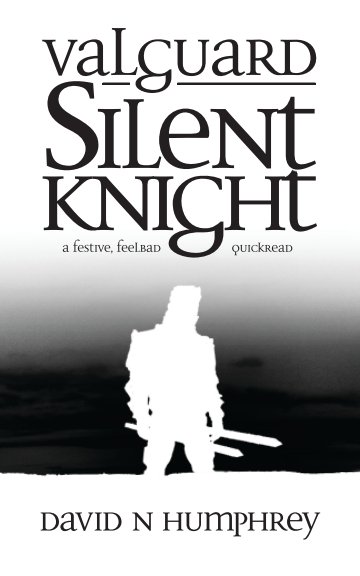 View Valguard: Silent Knight by David N Humphrey