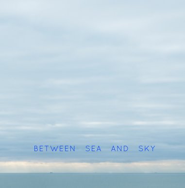 Between Sea and Sky book cover
