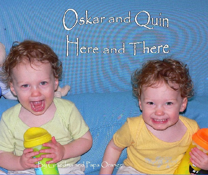 Ver Oskar and Quin por Grandma Cynthia and Papa Orange