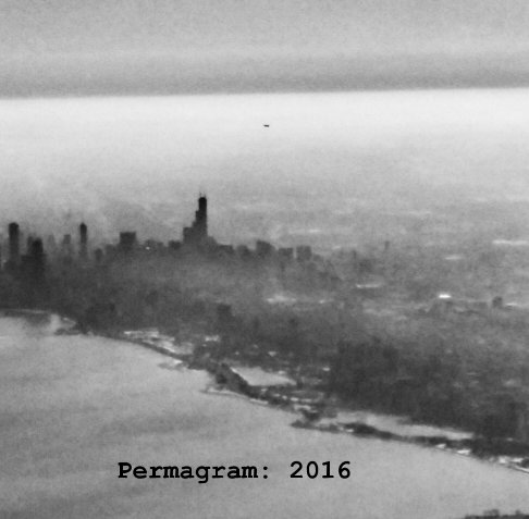 View Permagram 2016 by Benjamin E. Erlandson