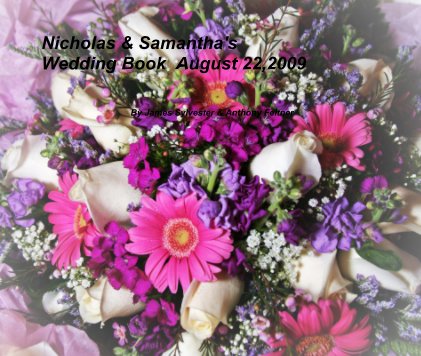 Nicholas & Samantha's Wedding Book August 22,2009 book cover