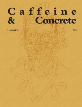 Caffeine & Concrete: Collection Six book cover