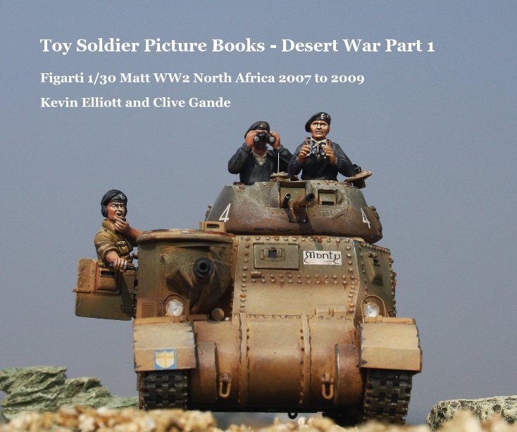 Bekijk Toy Soldier Picture Books - Desert War Part 1 op Kevin Elliott and Clive Gande