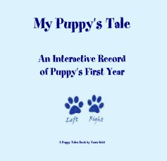 My Puppy's Tale An Interactive Record of Puppy's First Year book cover