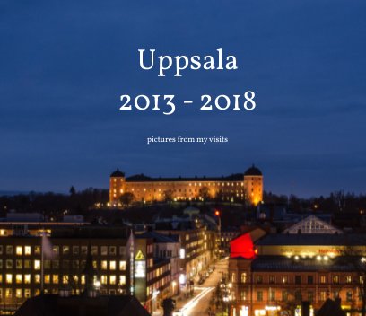 Uppsala 2013 - 2018 book cover