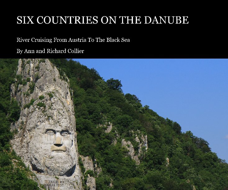 View Six Countries on the Danube by Ann and Richard Collier