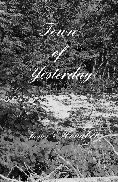 View town of yesterday by James C Honaker
