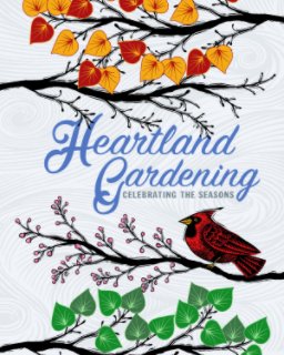 Heartland Gardening: Celebrating the Seasons book cover