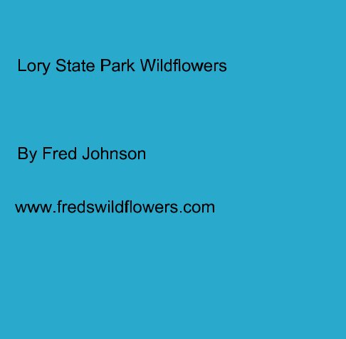 View Lory State Park Wildflowers by Fred Johnson