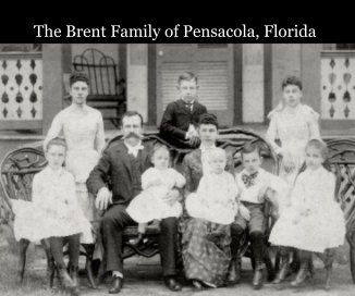 The Brent Family of Pensacola, Florida book cover