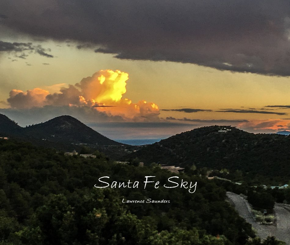 View Santa Fe Sky by Lawrence Saunders