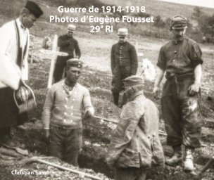 Guerre 1914-1918 Photos E.Fousset 29eRI book cover