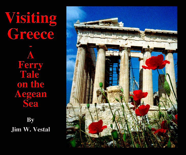 View Visiting Greece by Jim W. Vestal