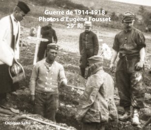 Guerre 1914-1918 Photos E.Fousset 29eRI book cover