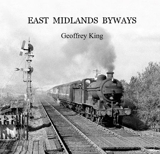 View EAST MIDLANDS BYWAYS by Geoffrey King