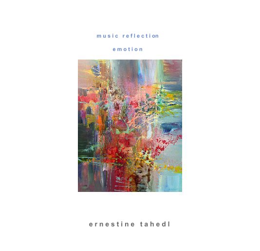 View Music Reflection Emotion by Ernestine Tahedl