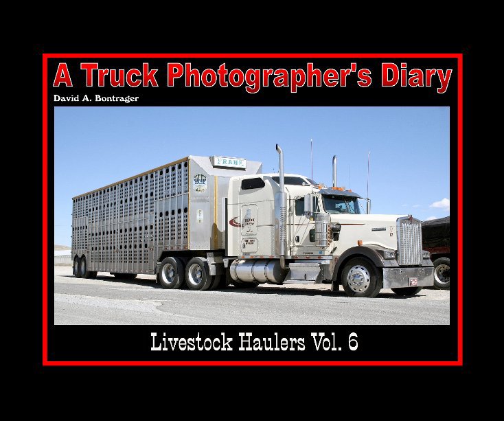 Visualizza Livestock Haulers Vol. 6 di David A. Bontrager