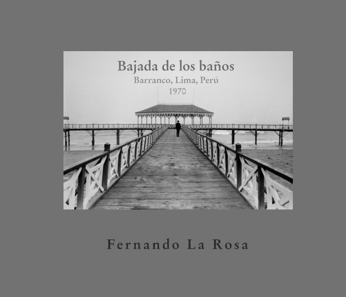 Ver Barranco: Bajada de los baños por Fernando La Rosa