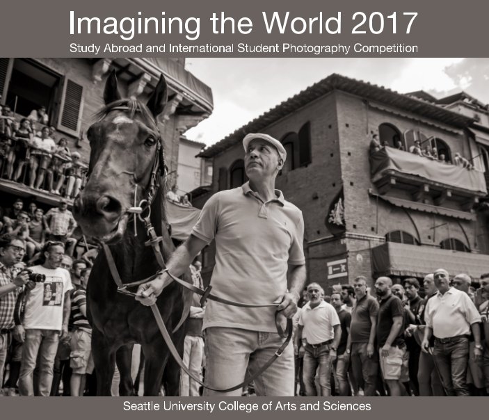 View Imagining the World 2017 by Seattle U Arts and Sciences