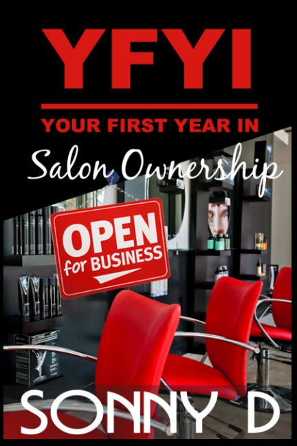 View YFYI Your First Year In Salon Ownership by Sonny D