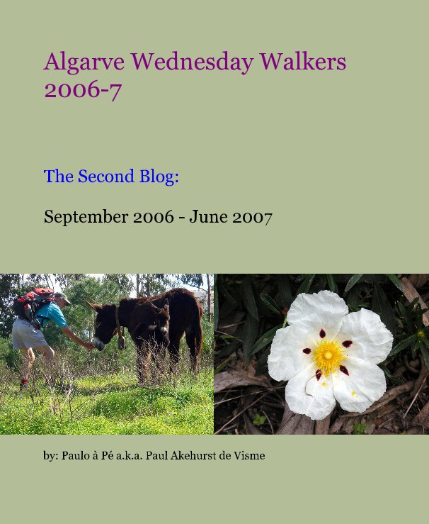 Ver Algarve Wednesday Walkers 2006-7 por by: Paulo Ã  PÃ© a.k.a. Paul Akehurst de Visme