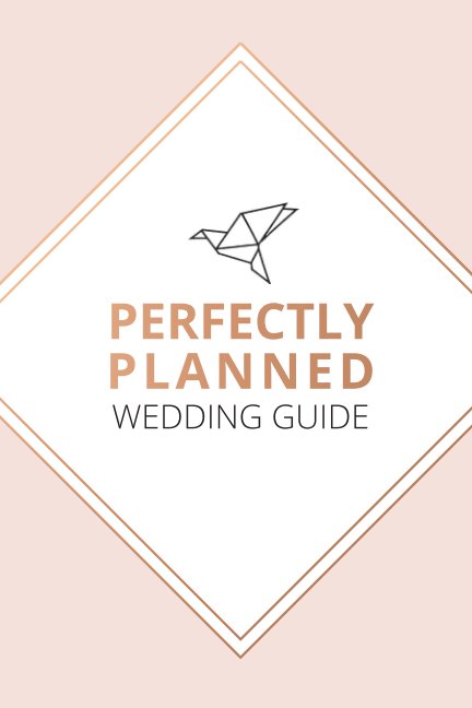 Perfectly Planned Wedding Guide - An 18 month checklist to stress free wedding planning! nach Kerrie Measor anzeigen