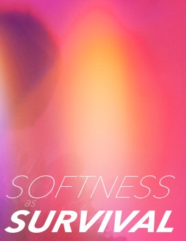 Softness as Survival book cover