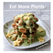 Eat More Plants book cover