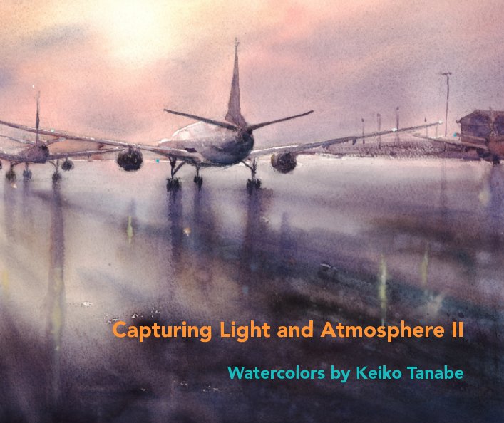 Visualizza Capturing Light and Atmosphere II di Keiko Tanabe