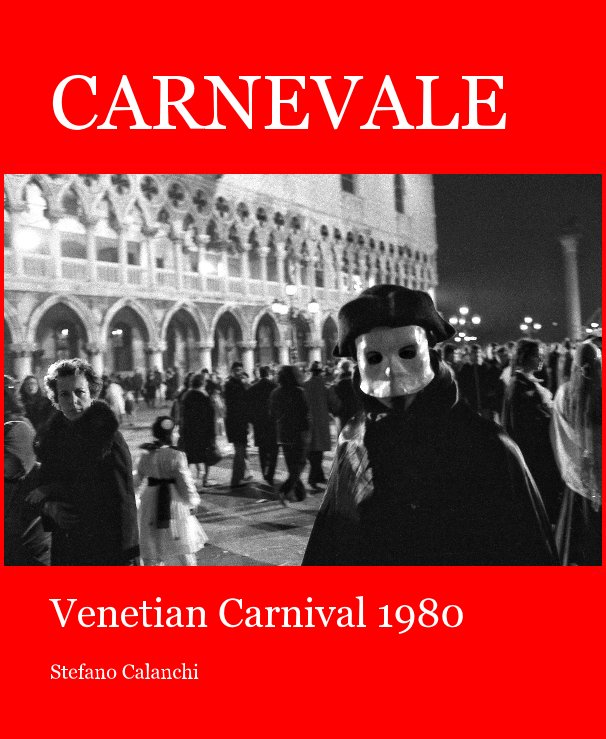 View Carnevale di Venezia 1980 by Stefano Calanchi