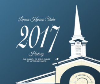 Lenexa Kansas Stake 2017 History book cover