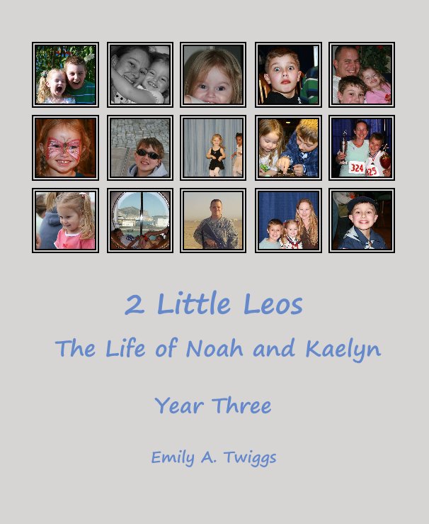 View 2 Little Leos The Life of Noah and Kaelyn by Emily A. Twiggs