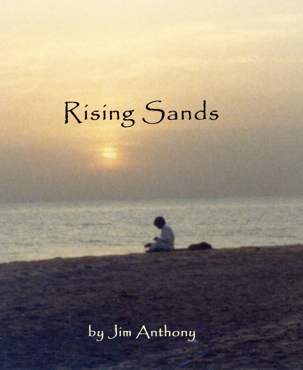 View Rising Sands by Jim Anthony