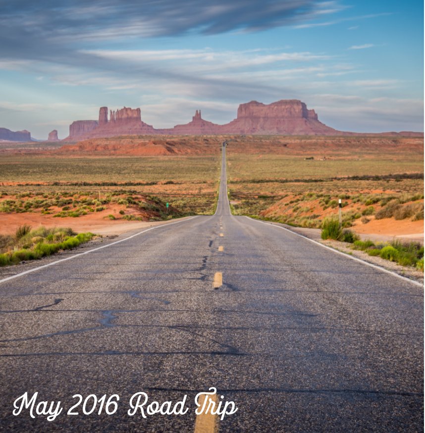 View May 2016 Western USA Road Trip by Melissa