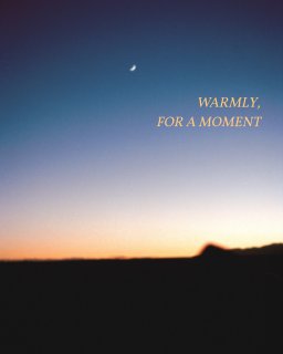 Warmly, For a Moment book cover