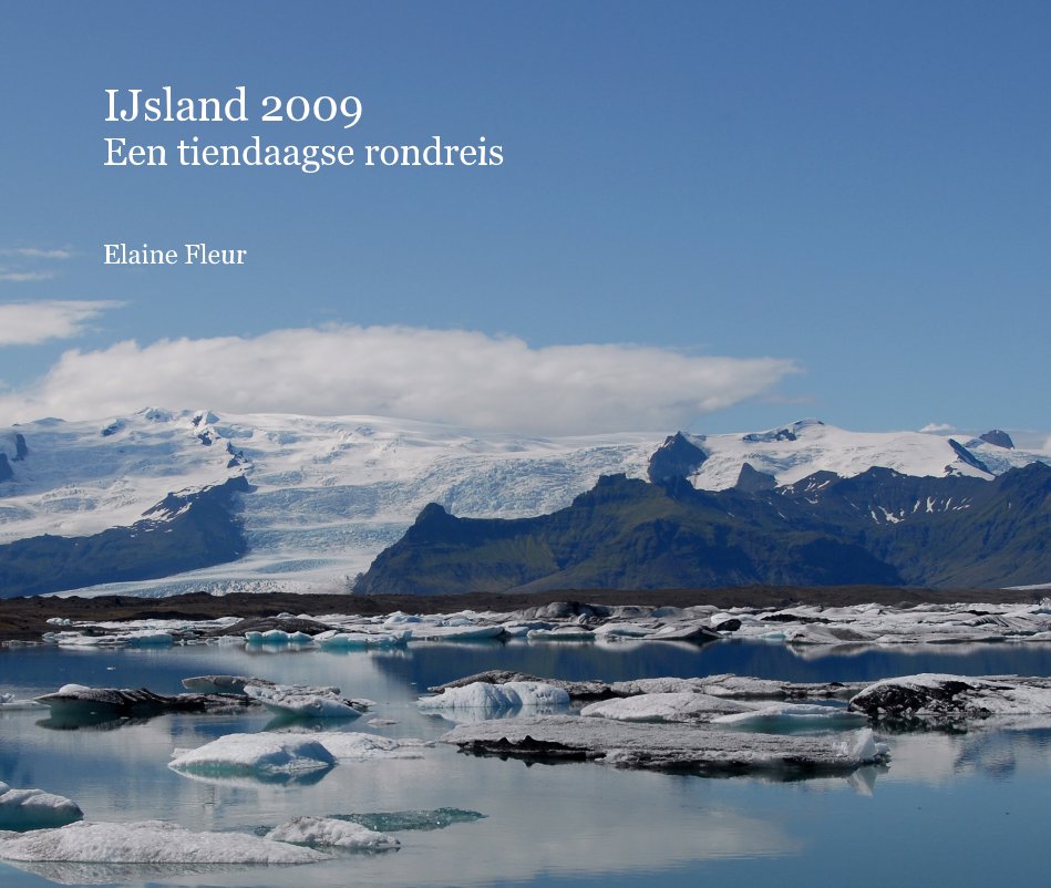 Bekijk IJsland 2009 op Elaine Fleur
