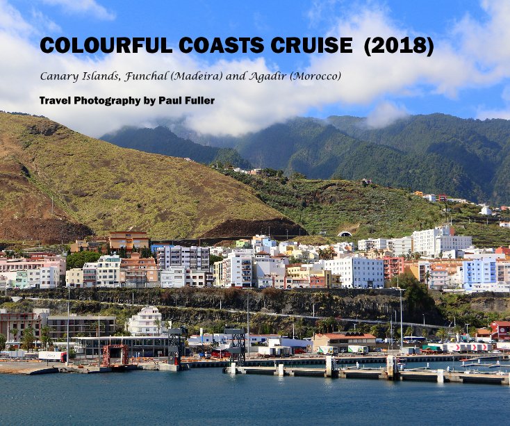 View COLOURFUL COASTS CRUISE (2018) by Fotography By Fuller